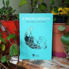 LA BRUJERÍA CAPITALISTA - ISABELLE STENGERS / PHILIPPE PIGNARRE