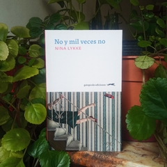 NO Y MIL VECES NO - NINA LYKKE