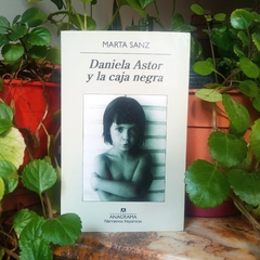 DANIELA ASTOR Y LA CAJA NEGRA - MARTA SANZ