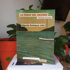 LA NAVE DEL OLVIDO - EDGARDO RODRÍGUEZ JULIÁ