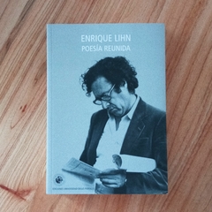 POESÍA REUNIDA - ENRIQUE LIHN