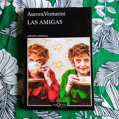 LAS AMIGAS - AURORA VENTURINI