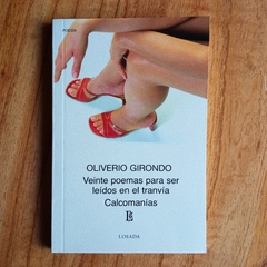 VEINTE POEMAS PARA SER LEÍDOS EN EL TRANVÍA / CALCOMANÍAS - OLIVERIO GIRONDO