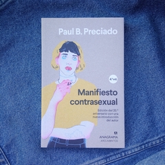 MANIFIESTO CONTRASEXUAL - PAUL B. PRECIADO (EDICIÓN DEL 20º ANIVERSARIO)