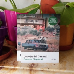 LOS OJOS DEL GENERAL - GUSTAVO CINGOLANI