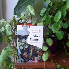 LA VIDA DE LAS MUJERES - ALICE MUNRO