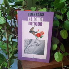 EL BORDE DE TODO - BELÉN ROSSI