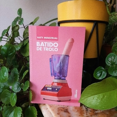 BATIDO DE TROLO - NATY MENSTRUAL