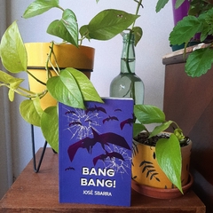 BANG, BANG! - JOSÉ SBARRA