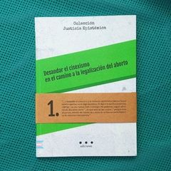 DESANDAR EL CISEXISMO EN EL CAMINO A LA LEGALIZACIÓN DEL ABORTO - ESE MONTENEGRO