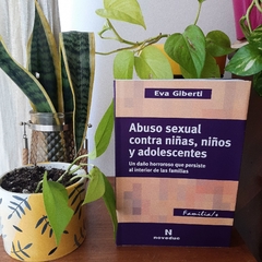 ABUSO SEXUAL CONTRA NIÑAS, NIÑOS Y ADOLESCENTES - EVA GIBERTI