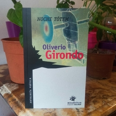 NOCHE TÓTEM - OLIVERIO GIRONDO