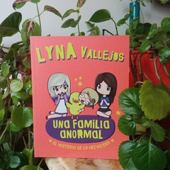 UNA FAMILIA ANORMAL. EL MISTERIO DE LA HECHICERA - LYNA VALLEJOS