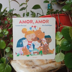 AMOR, AMOR - LUCIANA DE LUCA, ANA SANFELIPPO