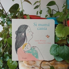 SI MAMÁ CANTA - LAURA WITTNER, MARICEL R. CLARK