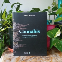 MANUAL DE CULTIVO "CANNABIS" - CULTIVO Y USO DE LA PLANTA MÁS PODEROSA DEL MUNDO – CHELO MARKOUS, REVISTA TCH