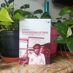 OCHO ESCENAS DE TOKIO - OSAMU DAZAI