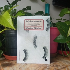 CRÓNICAS TRAVESTIS. EL PERIODISMO TRANSGRESOR DE ALFONSINA STORNI, CLARICE LISPECTOR Y MARÍA MORENO – MARIELA MÉNDEZ