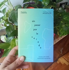 SIN PASAR POR LA VEREDA. POESÍA LGBT+ EN EL TERRITORIO ARGENTINO - AA.VV. (COMP. NICOLÁS COLFER)