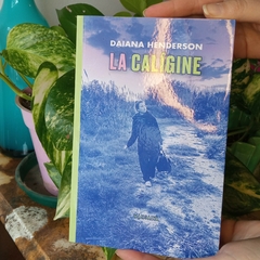 LA CALÍGINE - DAIANA HENDERSON