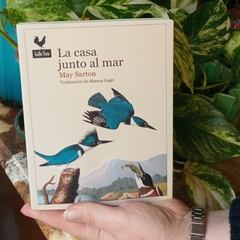 LA CASA JUNTO AL MAR - MAY SARTON