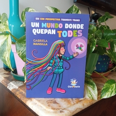 UN MUNDO DONDE QUEPAN TODES - GABRIELA MANSILLA