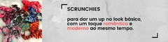 Banner da categoria Scrunchies