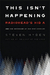 Libro - This Isn't Happening : Radiohead's 'kid A' And The Beginning Of The 21st Century En Inglés