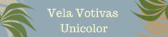 Banner da categoria Velas Votivas Unicolor