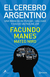 El Cerebro Argentino - Facundo Manes