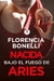 Nacida Bajo el Fuego de Aries - Florencia Bonelli