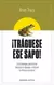 TRAGUESE ESE SAPO! - ED. REVISADA - TRACY, BRIAN