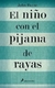 El niño con pijama de rayas - John Boyne