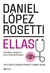 ELLAS - LOPEZ ROSETTI, DANIEL