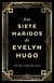 LOS SIETE MARIDOS DE EVELYN HUGO - JENKINS REID, TAYLOR TD