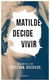 Matilde Decide Vivir - Cristian Acevedo