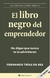 El libro negro del emprendedor - Fernando Trias De Bes