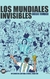 Los mundiales invisibles - Diego Tomasi - Diego Armando Maradona