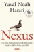 Nexus - Yuval Noah Harari