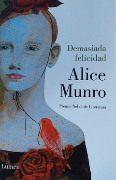 Demasiada felicidad - Alice Munro