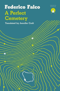 A Perfect Cemetery - Federico Falco