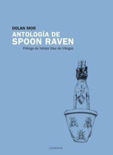 Antología de Spoon Raven - Dolan Mor