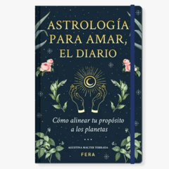 Astrología para amar, el diario - Agustina Malter Terrada