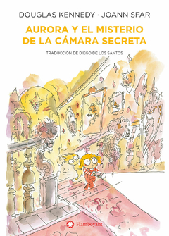 Aurora y el misterio de la cámara secreta - Douglas Kennedy-Joann Sfar