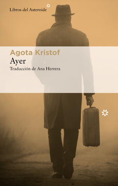 Ayer - Agota Kristof