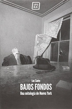 Bajos fondos - Luc Sante