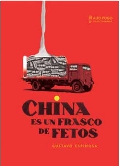 China es un frasco de fetos - Gustavo Espinosa