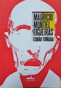 Ciudad tomada - Mauricio Montiel