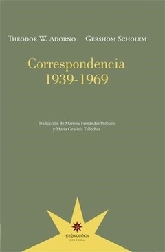 Correspondencia 1939-1969 - Theodor W. Adorno-Gershom Sholem