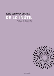 De lo inutil - Guerra Espinosa